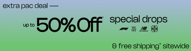 EXTRA PAC DEAL Up to 50% Off* Special Drops & Free Shipping* Sitewide | F1, The Met, New Balance, West Coast Choppers