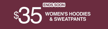 ENDS SOON $35 Women's Hoodies & Sweatpants
