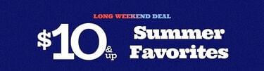 Long Weekend Deal $10 & Up Summer Favorites & Free Shipping* Sitewide