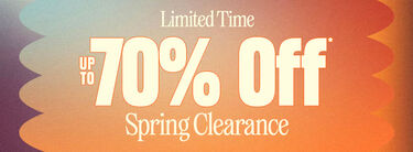Limited Time. Up To 70% OFF* SPRING CLEARANCE. *Valid on select styles. Savings not applicable to taxes. Offer subject to change.