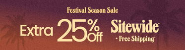 Festival Season Sale Extra 25% Off Sitewide* + FREE Shipping*