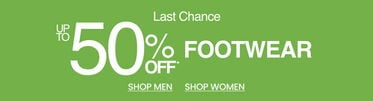 Last Chance Up To 50% Off* Footwear
