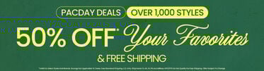 PACDAY DEALS. OVER 1,000 STYLES. 50% OFF* YOUR FAVORITES & FREE SHIPPING. *Valid on select styles and brands. Savings not applicable to taxes. Free standard shipping. U.S. only. Shipments to AK, HI, PR and Military APO/FPO do not qualify for free shipping. Offer subject to change.