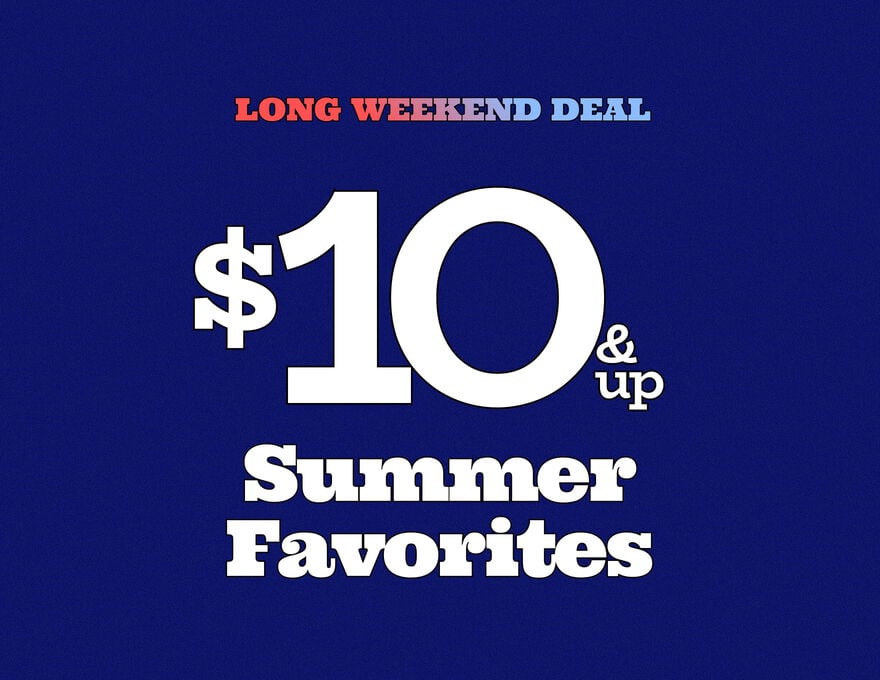 $10 & Up Summer Favorites