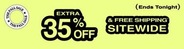 Ends Tonight The Fall Sale Extra 35% Off* & Free Shipping* Sitewide