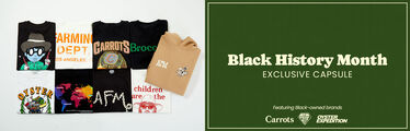 Black History Month
    Exclusive Capsule