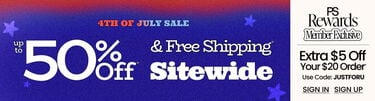 4th of July Sale Up to 50% Off* & Free Shipping* Sitewide | PS Rewards Member Exclusive Extra $5 Off Your $20 Order* Use Code: JUSTFORU