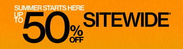 Summer Starts Here Up To 50% Off Sitewide*