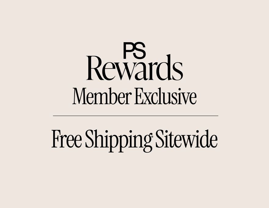 PS Rewards Member Exclusive FREE SHIPPING* SITEWIDE