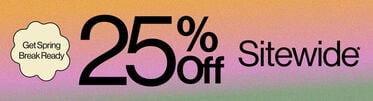 Get Spring Break Ready 25% Off Sitewide*