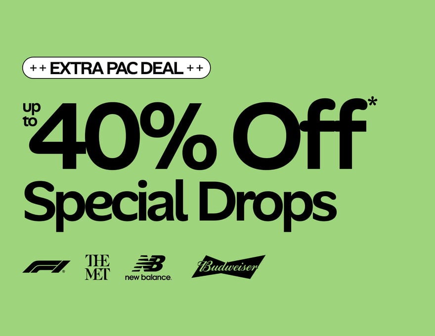 EXTRA PAC DEAL Up to 40% Off Special Drops F1, The Met, New Balance, Budweiser