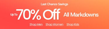 Last Chance Savings Up To 70%* Off All Markdowns