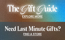 THE GIFT GUIDE. Need Last Minute Gifts?