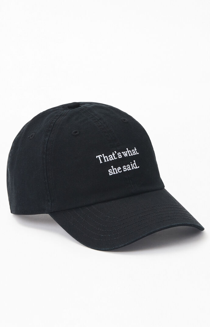 That S What She Said Strapback Dad Hat At Pacsun Com