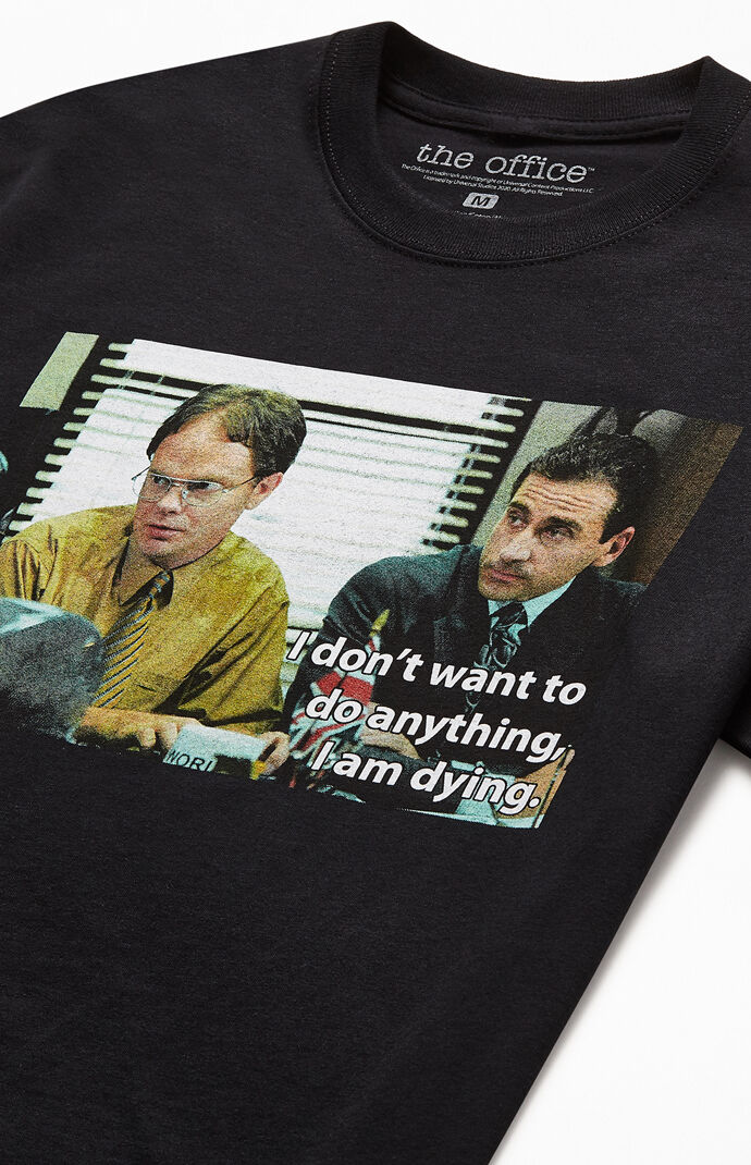 The Office I'm Dying T-Shirt