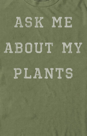 Ask Me About My Plants T-Shirt image number 2
