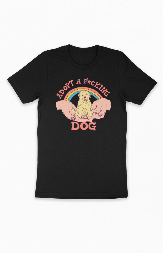 Adopt A F*cking Dog T-Shirt