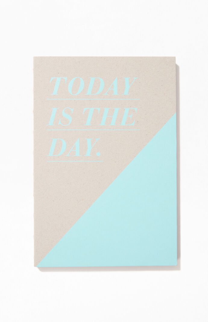 Today Is The Day Notebook
