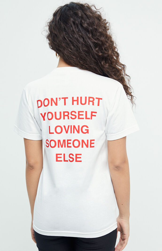 Don't Hurt Yourself T-Shirt