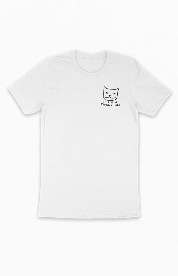 This Is A Terrible Idea T Shirt Pacsun