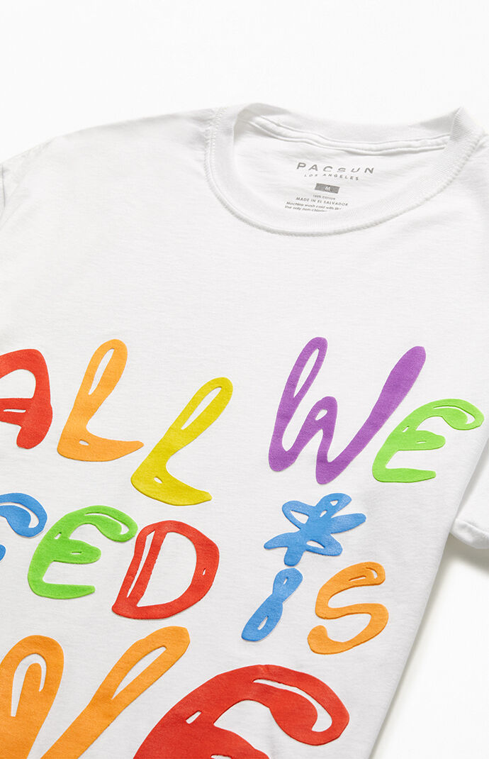 All We Need Is Love T-Shirt