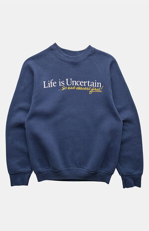 90s Life Is Uncertain Eat Dessert First Crew Neck Sweatshirt image number 1