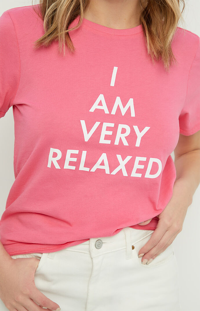 I Am Very Relaxed T-Shirt