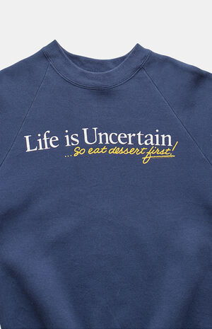 90s Life Is Uncertain Eat Dessert First Crew Neck Sweatshirt image number 2
