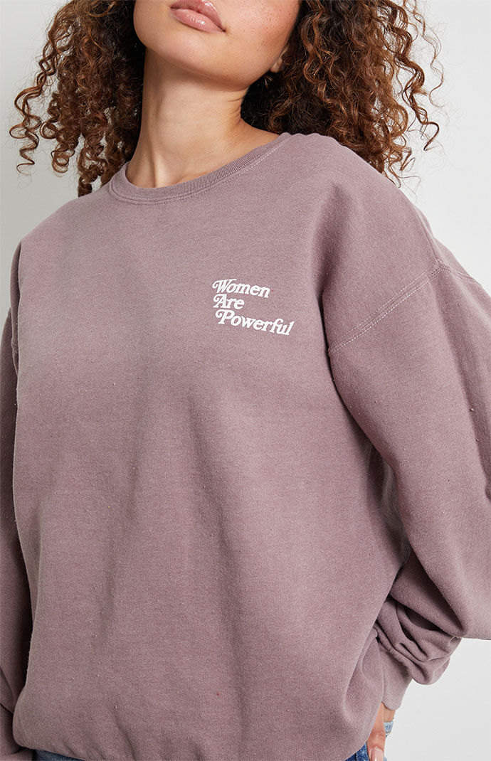 ONE DNA Women Are Powerful Crew Neck Sweatshirt PacSun