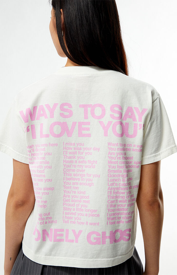 LONELY GHOST White Ways To Say I Love You T-Shirt