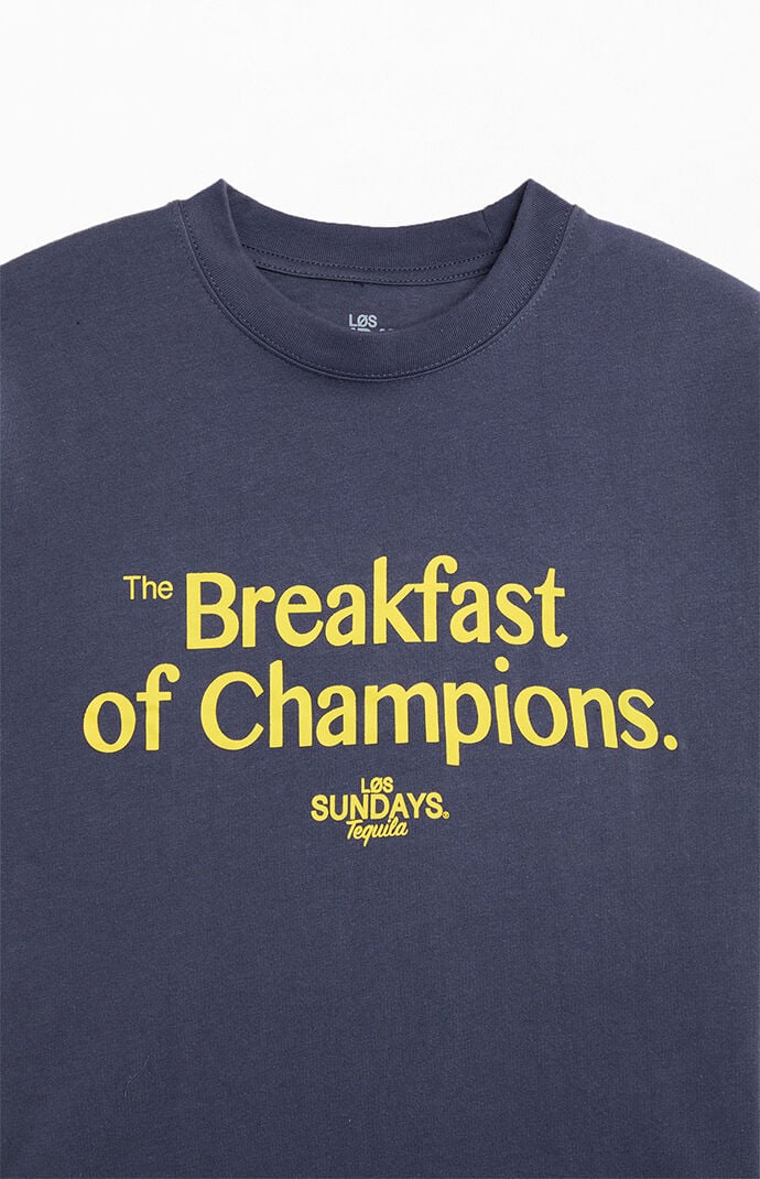 Los Sundays Breakfast Of Champions T-Shirt