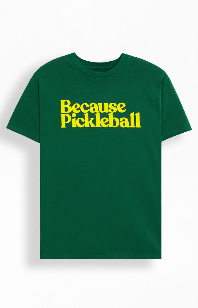 Because Weekend Pickleball T-Shirt