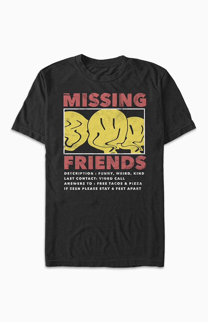 Missing Friends T-Shirt