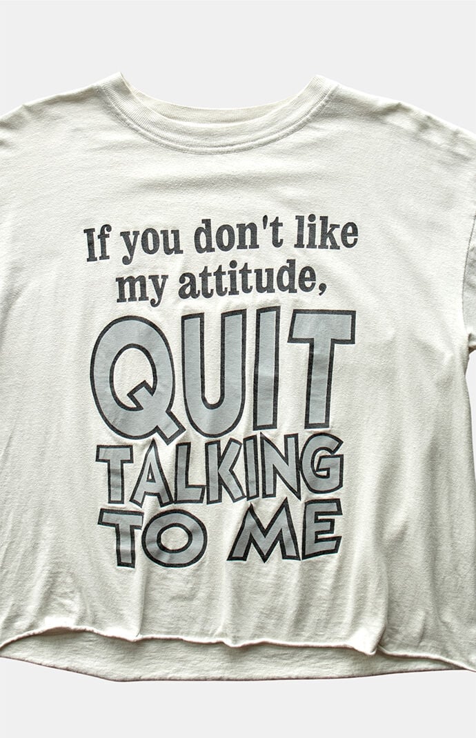 PS VINTAGE 90s if You Don't Like My Attitude Cropped Graphic T-Shirt