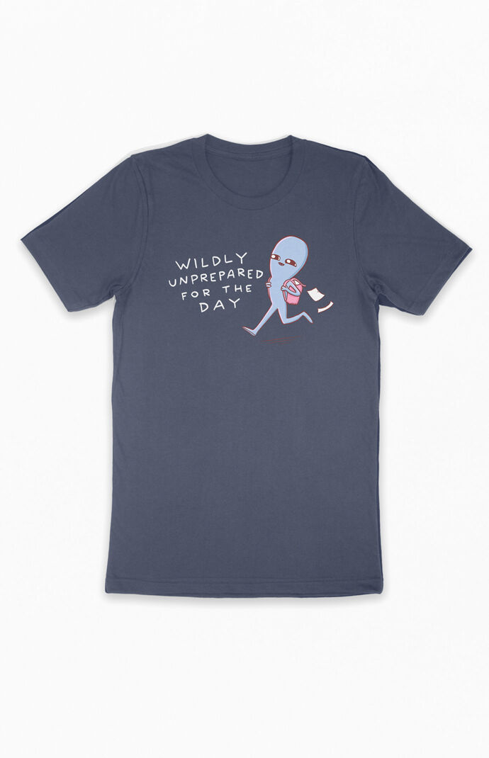 Wildly Unprepared T-Shirt