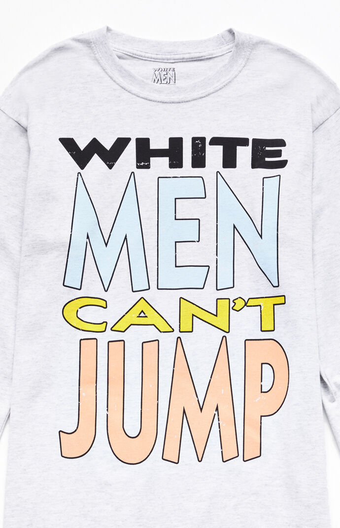 White Men Can T Jump Logo Long Sleeve T Shirt Pacsun