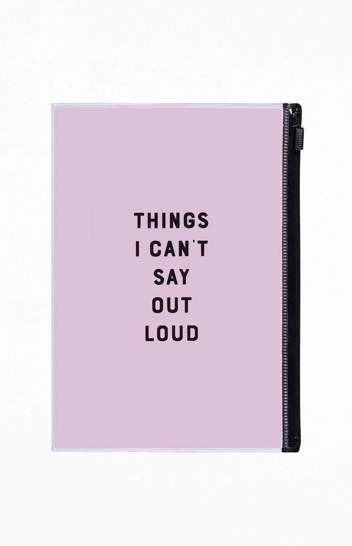 Things I Can't Say Zip Pouch Notebook