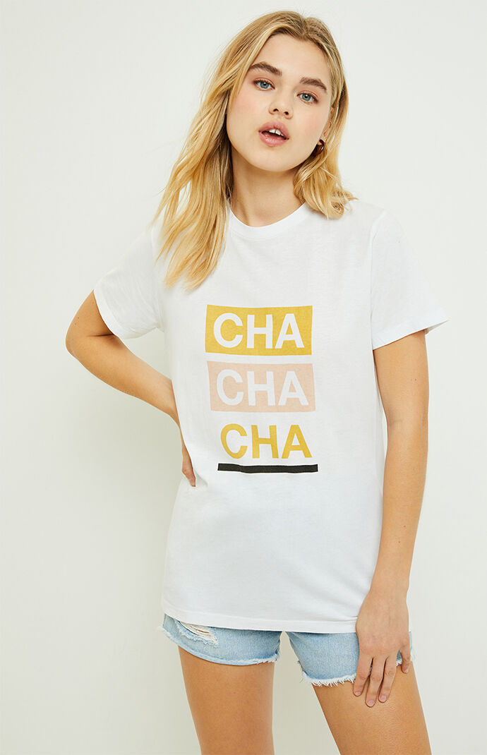 Cha Cha Everyday T-Shirt