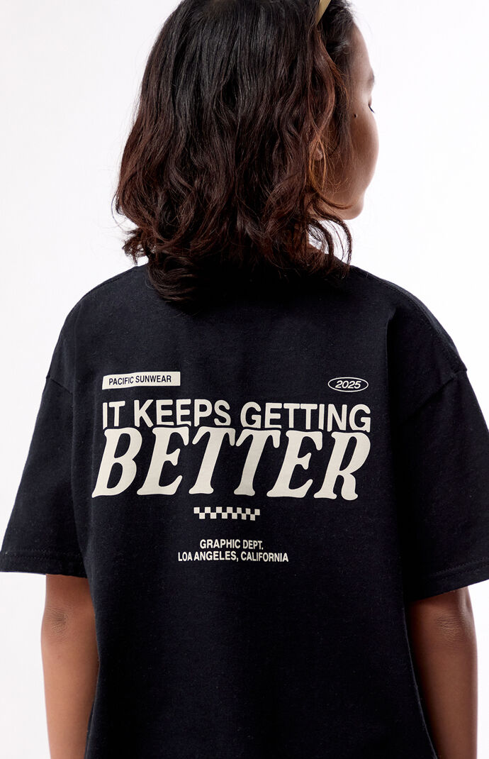 Pacsun Kids Keeps Getting Better T-Shirt