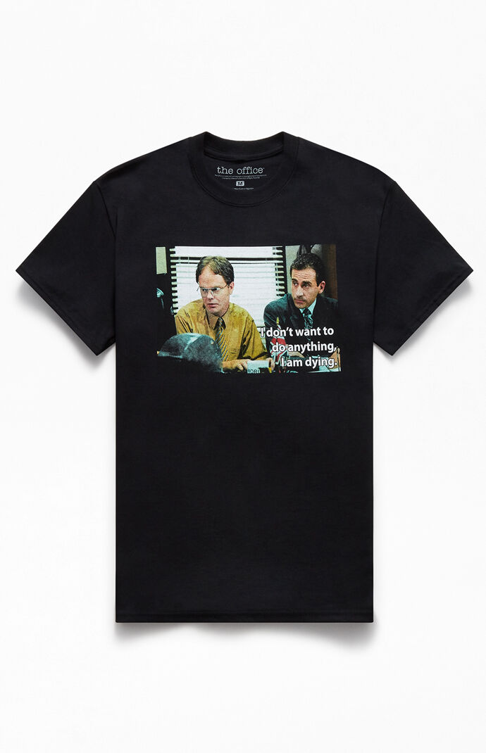 The Office I'm Dying T-Shirt