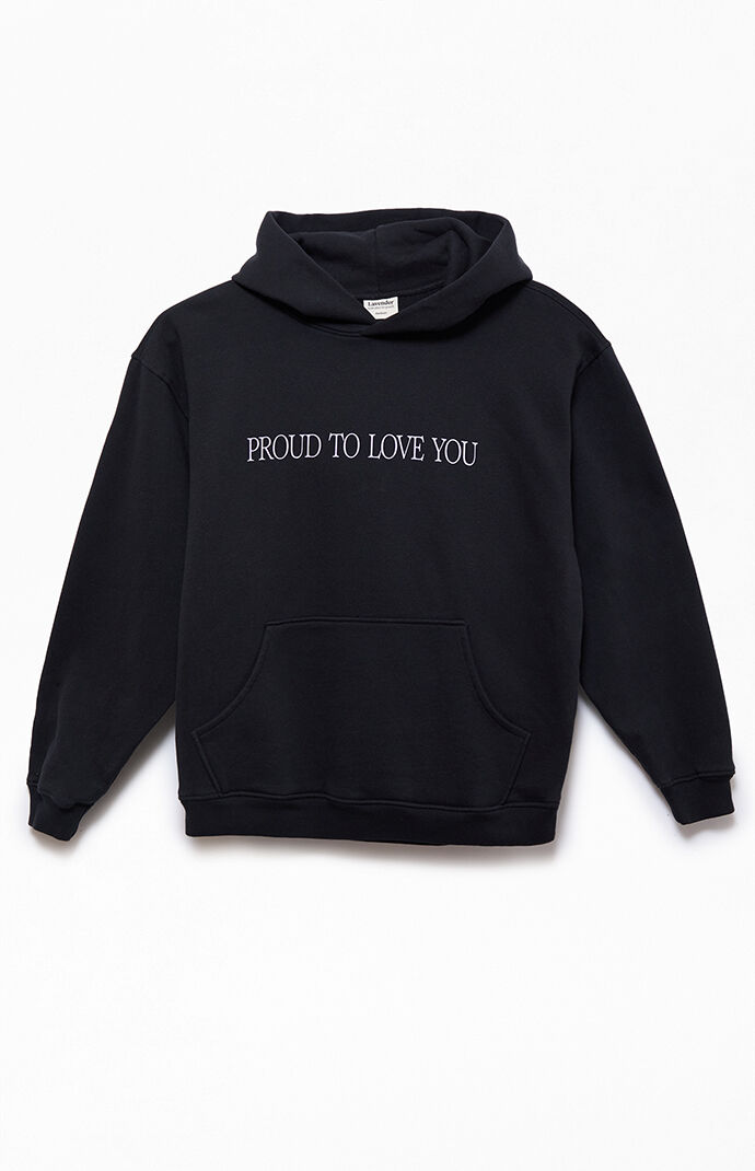 LAVENDER Proud To Love You Hoodie