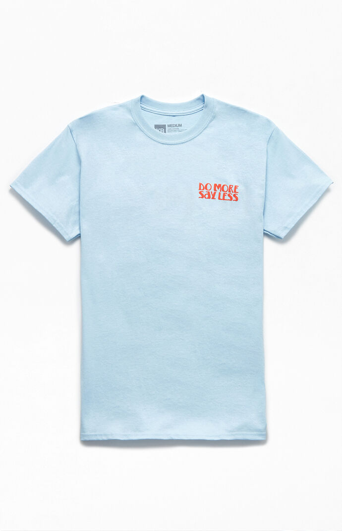 Say Less T-Shirt