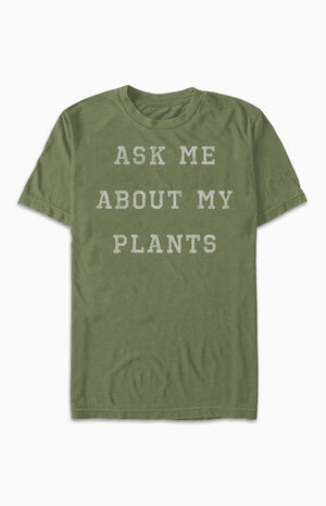 Ask Me About My Plants T-Shirt image number 1
