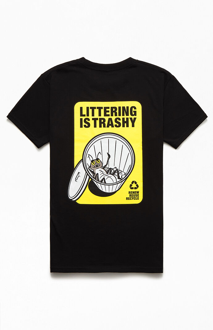 Littering Is Trashy T-Shirt