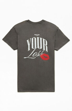 Your Loss T-Shirt image number 1