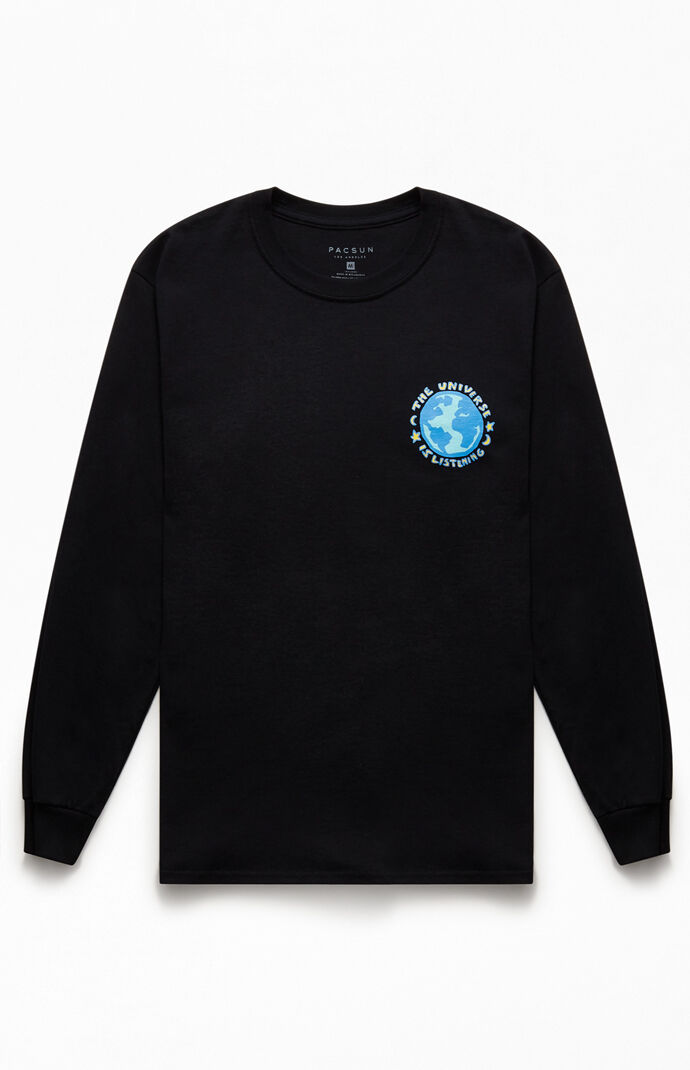 The Universe Is Listening Long Sleeve T-Shirt