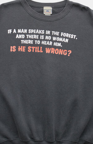 '90s if a Man Speaks in the Forest Crew Neck Sweatshirt image number 3
