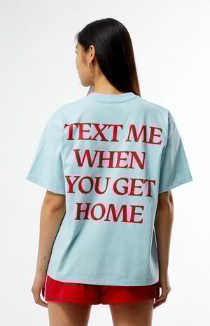 Text Me When You Get Home T-Shirt image number 2