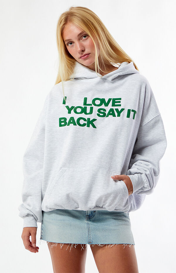 I Love You Say It Back Hoodie