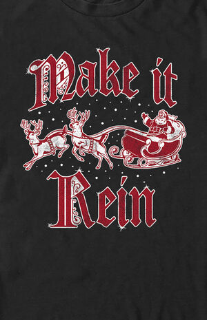 Santa Claus Make It Rein T-Shirt Santa Claus Make It Rein T-Shirt image number null